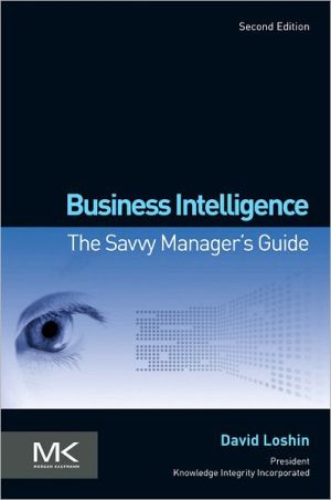Book Business Intelligence: The Savvy Manager's Guide (The Morgan Kaufmann Series on Business Intelligence) free
