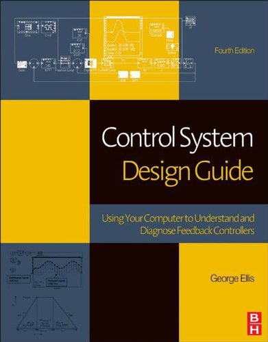 Book Control System Design Guide: Using Your Computer to Understand and Diagnose Feedback Controllers free