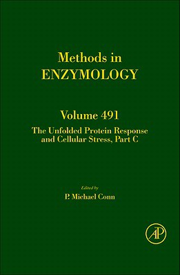 Book The Unfolded Protein Response and Cellular Stress, Part C (Volume 491) (Methods in Enzymology, Volume 491) free