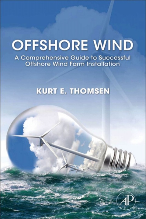 Book Offshore Wind: A Comprehensive Guide to Successful Offshore Wind Farm Installation free