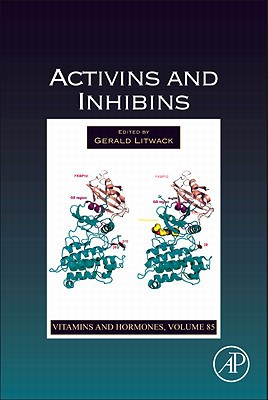 Book Activins and Inhibins (Volume 85) (Vitamins and Hormones, Volume 85) free
