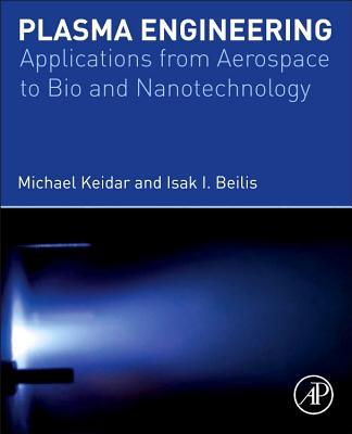 Book Plasma Engineering: Applications from Aerospace to Bio and Nanotechnology free