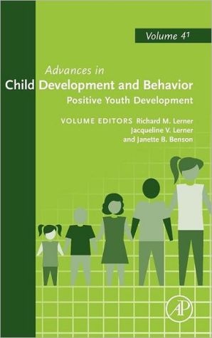 Book Positive Youth Development (Volume 41) (Advances in Child Development and Behavior, Volume 41) free