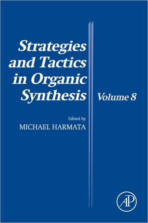 Book Strategies and Tactics in Organic Synthesis (Volume 8) free