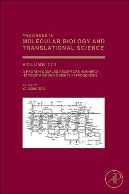 Book G Protein-Coupled Receptors in Energy Homeostasis and Obesity Pathogenesis (Volume 114) (Progress in Molecular Biology and Translational Science, Volume 114) free