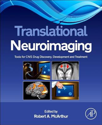 Book Translational Neuroimaging: Tools for CNS Drug Discovery, Development and Treatment free