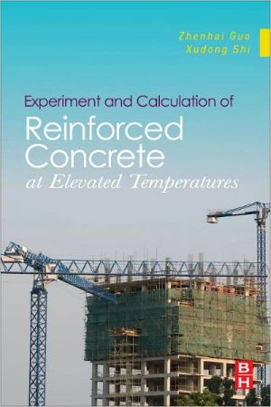 Book Experiment and Calculation of Reinforced Concrete at Elevated Temperatures free