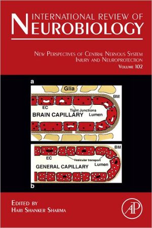 Book New Perspectives of Central Nervous System Injury and Neuroprotection (Volume 102) (International Review of Neurobiology, Volume 102) free
