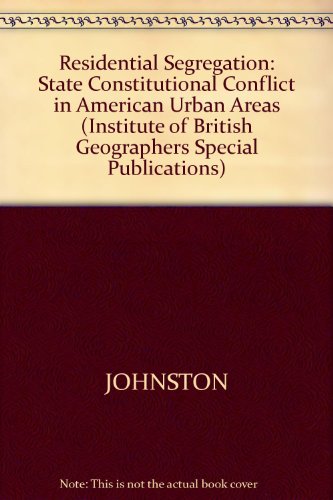 Book Residential Segregation: The State and Constitutional Conflict in American Urban Areas (INSTITUTE OF BRITISH GEOGRAPHERS SPECIAL PUBLICATIONS) free