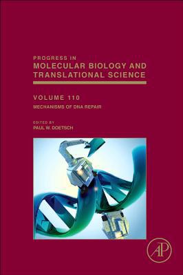 Book Mechanisms of DNA Repair (Volume 110) (Progress in Molecular Biology and Translational Science, Volume 110) free