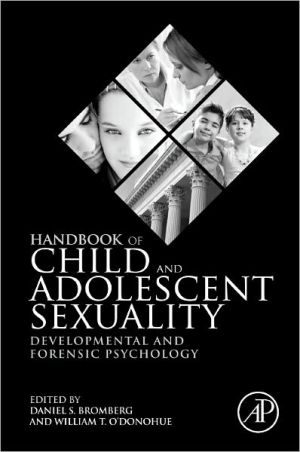Book Handbook of Child and Adolescent Sexuality: Developmental and Forensic Psychology free