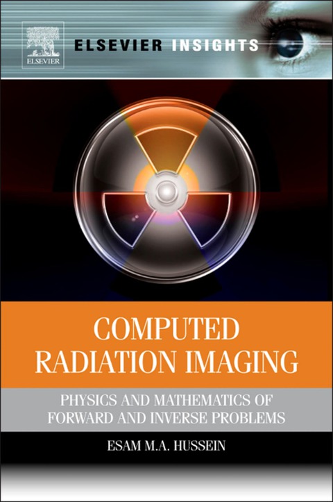 Book Computed Radiation Imaging: Physics and Mathematics of Forward and Inverse Problems (Elsevier Insights) free