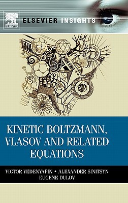 Book Kinetic Boltzmann, Vlasov and Related Equations (Elsevier Insights) free