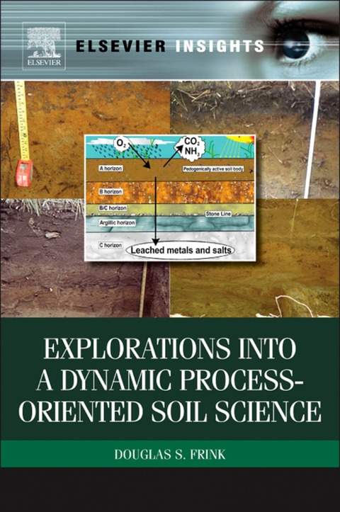 Book Explorations into a Dynamic Process-Oriented Soil Science (Elsevier Insights) free