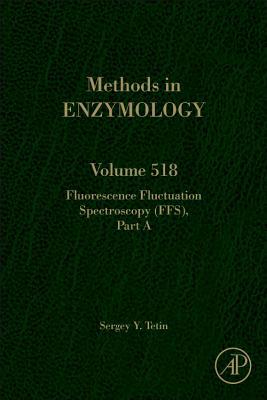 Book Fluorescence Fluctuation Spectroscopy (FFS), Part A (Volume 518) (Methods in Enzymology, Volume 518) free