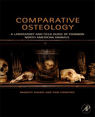 Book Comparative Osteology: A Laboratory and Field Guide of Common North American Animals free