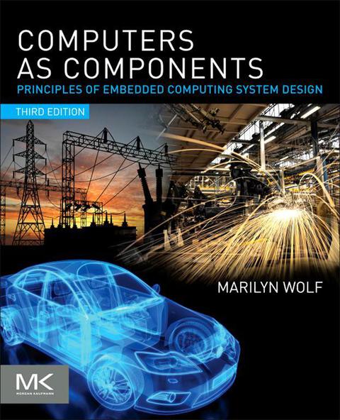 Book Computers as Components: Principles of Embedded Computing System Design (ISSN) free