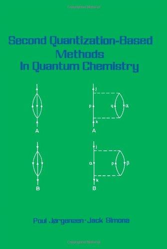 Book Second quantization-based methods in quantum chemistry free