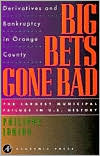 Book Big Bets Gone Bad: Derivatives and Bankruptcy in Orange County. The Largest Municipal Failure in U.S. History free