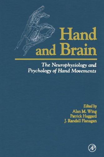 Book Hand and Brain: The Neurophysiology and Psychology of Hand Movements free