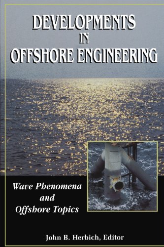 Book Developments in Offshore Engineering: Wave Phenomena and Offshore Topics free