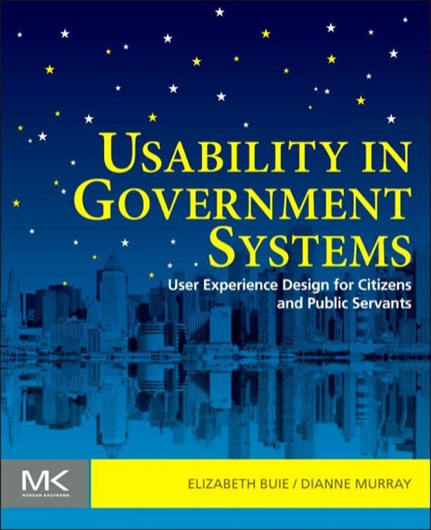 Book Usability in Government Systems: User Experience Design for Citizens and Public Servants free