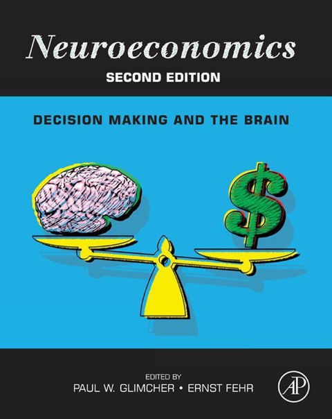 Book Neuroeconomics: Decision Making and the Brain free