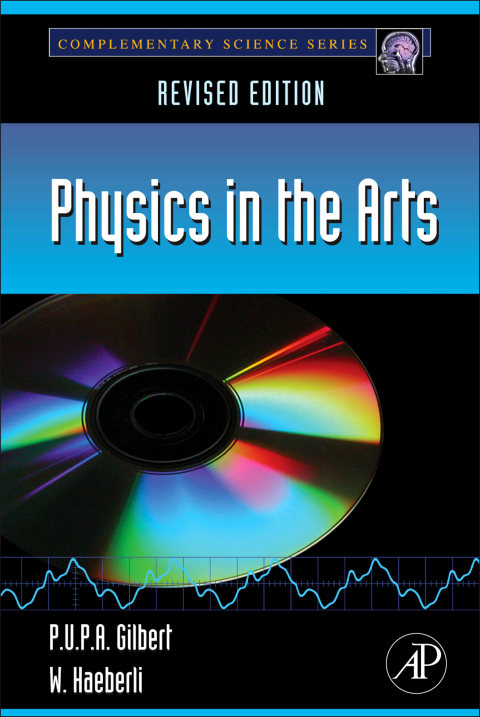 Book Physics in the Arts: Revised Edition (Complementary Science) free