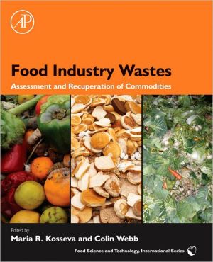 Book Food Industry Wastes: Assessment and Recuperation of Commodities (Food Science and Technology (Academic Press)) free