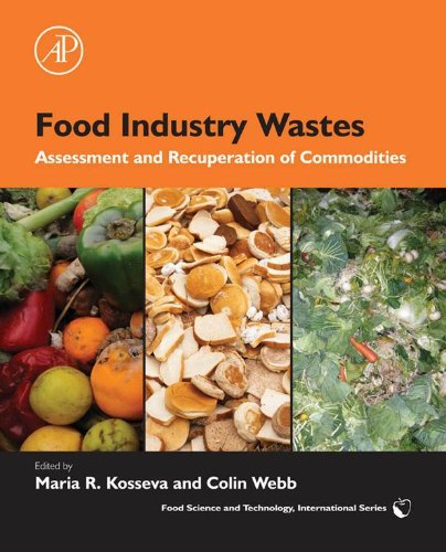 Book Food Industry Wastes: Assessment and Recuperation of Commodities (Food Science and Technology (Academic Press)) free