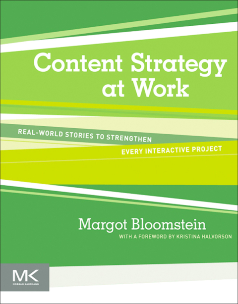 Book Content Strategy at Work: Real-world Stories to Strengthen Every Interactive Project free