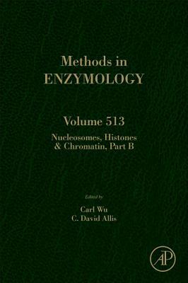 Book Nucleosomes, Histones and Chromatin Part B (Volume 513) (Methods in Enzymology, Volume 513) free