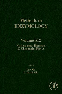 Book Nucleosomes, Histones and Chromatin Part A (Volume 512) (Methods in Enzymology, Volume 512) free
