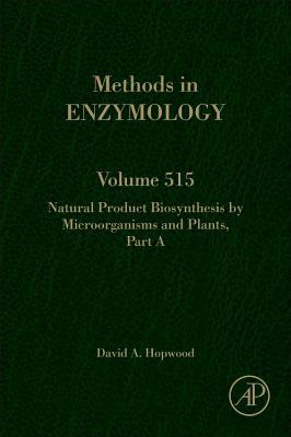 Book Natural Product Biosynthesis by Microorganisms and Plants, Part A (Volume 515) (Methods in Enzymology, Volume 515) free