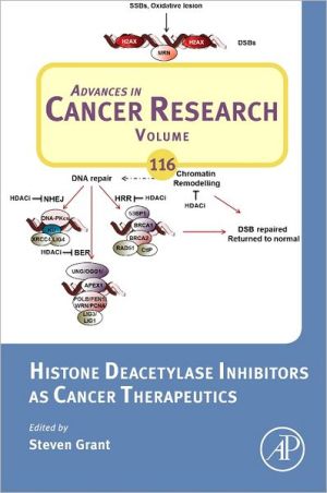 Book Histone Deacetylase Inhibitors as Cancer Therapeutics (Volume 116) (Advances in Cancer Research, Volume 116) free