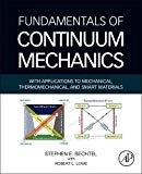 Book Fundamentals of Continuum Mechanics: With Applications to Mechanical, Thermomechanical, and Smart Materials free