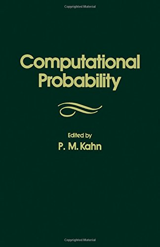Book Computational probability: The proceedings of the Actuarial Research Conference on Computational Probability held at Brown University, Providence, Rhode Island on August 28-30, 1975 free