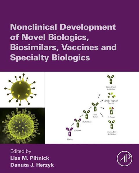 Book Nonclinical Development of Novel Biologics, Biosimilars, Vaccines and Specialty Biologics free