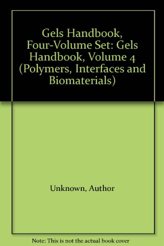 Book Gels Handbook, Four-volume Set: Gels Handbook, Volume 4 (polymers, Interfaces And Biomaterials) free