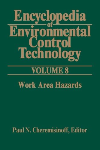 Book Encyclopedia Of Environmental Control Technology: Volume 8: Work Area Hazards free