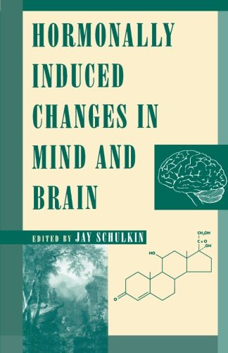 Book Hormonally Induced Changes to the Mind and Brain free