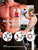 Book Nutrition and Enhanced Sports Performance: Muscle Building, Endurance, and Strength free