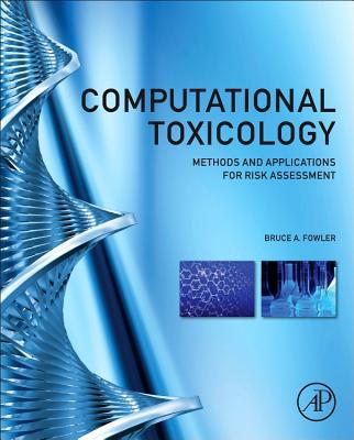 Book Computational Toxicology: Methods and Applications for Risk Assessment free