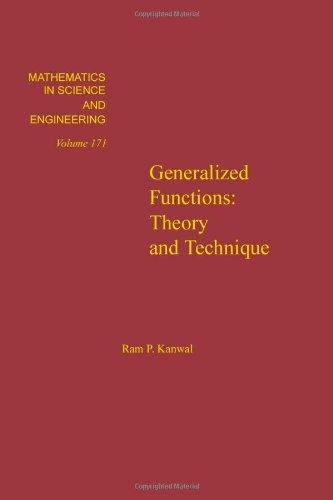 Book Generalized functions : theory and technique, Volume 171 (Mathematics in Science and Engineering) free