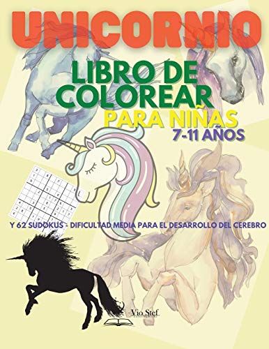 Book Unicornio Libro para colorear para niñas 7-11 años: Libro de actividades y sudokus para colorear con unicornios para niñas / 31 lindas y únicas ... de sudoku/ 7 a 11 años (Spanish Edition) free