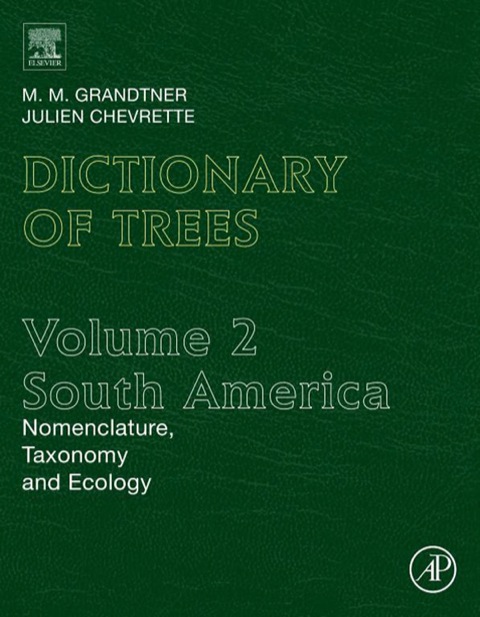 Book Dictionary of South American Trees: Nomenclature, Taxonomy and Ecology Volume 2 free