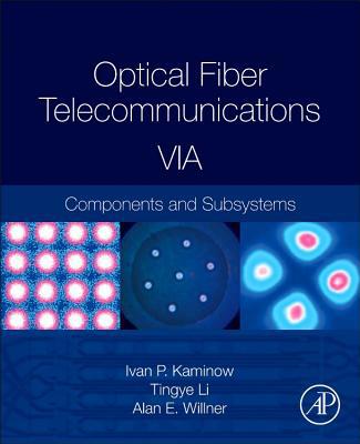 Book Optical Fiber Telecommunications Volume VIA: Components and Subsystems (Optics and Photonics) free