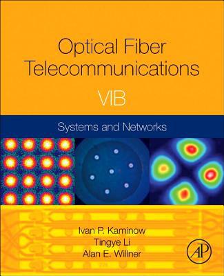 Book Optical Fiber Telecommunications Volume VIB: Systems and Networks (Optics and Photonics) free