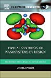 Book Virtual Synthesis of Nanosystems by Design: From First Principles to Applications (Elsevier Insights) free