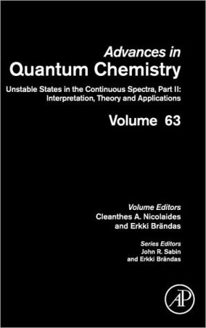 Book Unstable States in the Continuous Spectra (II: Interpretation, Theory and Applications) (Volume 63) (Advances in Quantum Chemistry, Volume 63) free